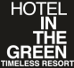 HOTEL IN THE GREEN TIMELESS RESORT